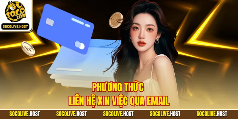 Phương thức liên hệ xin việc qua email