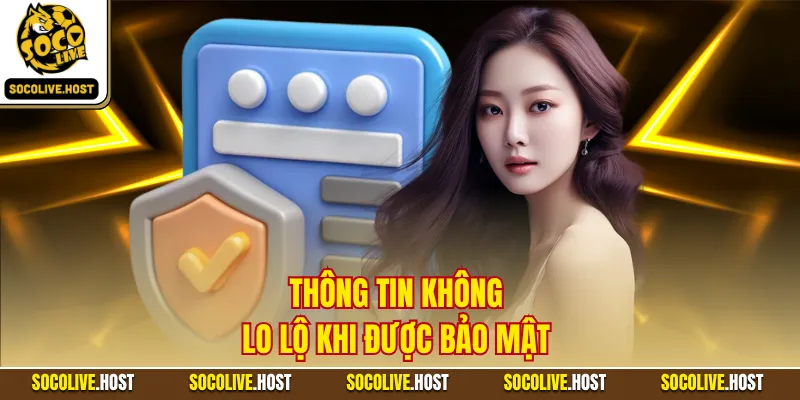 Thông tin không lo lộ khi được bảo mật